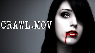 quotCrawlMOVquot Creepypasta [upl. by Nomad]