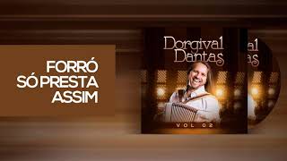 Dorgival Dantas – Forró Só Presta Assim Baú do Dorgival Vol 02 [upl. by Immac]