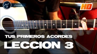 TUS PRIMEROS ACORDES Curso para principiantes LECCIÓN 3 HD Tutorial Guitarra  Christianvib [upl. by Ellebyam]