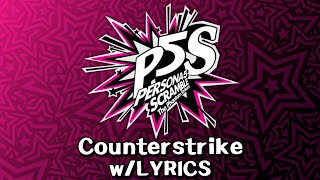 P5S OST  Counterstrike Lyrics [upl. by Ahcirt]