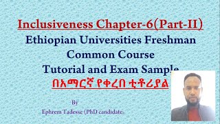 Inclusiveness Chapter 6 Part II Tutor in Amharic [upl. by Jotham265]