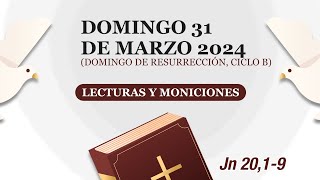 Lecturas y Moniciones Domingo 31 de marzo 2024 Solemnidad de la Resurrección del Señor ciclo B 📖 [upl. by Aihsoek283]