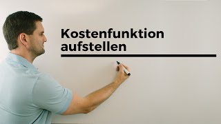 Kostenfunktion aufstellen Anwendungsbeispiel Berufskolleg Wirtschaft Verwaltung Mathevideo [upl. by Zumwalt]