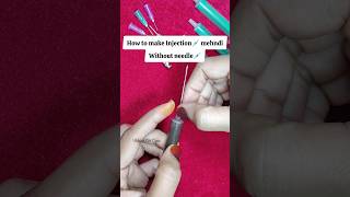 How to make Injection💉Syringe Mehndi Cone injection heena cone mehndi injectionmehndi [upl. by Cost783]