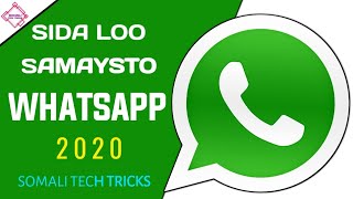 SIDA LOO SAMAYSTO WHATSAPP  2020 [upl. by Merchant88]