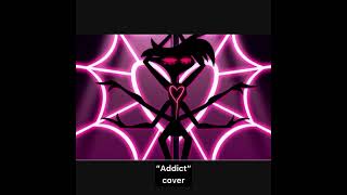 Cover “Addict” Hazbin Hotel [upl. by Swiercz]