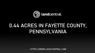 Property 15257 044 acres in Fayette County PA [upl. by Anatollo]