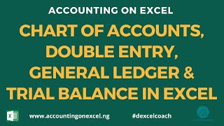 👉LEARN CHART OF ACCOUNTS DOUBLE ENTRY ACCOUNTING GENERA LEDGER amp TRIAL BALANCE IN EXCEL [upl. by Assenev]