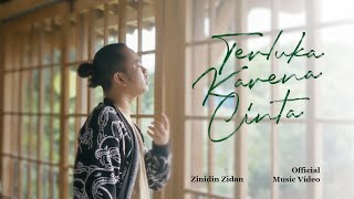 TERLUKA KARENA CINTA  ZINIDIN ZIDAN OFFICIAL VIDEO [upl. by Atnod]