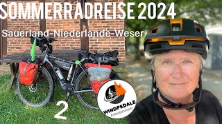 Sommerradreise 2024 Teil 2 Sauerland l Niederlande l Weser [upl. by Trutko]