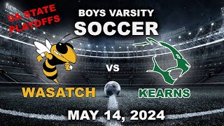 Varsity Boys Soccer Wasatch vs Kearns May 14 2024 [upl. by Chafee]