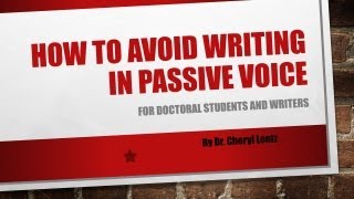 How to Avoid Writing in Passive Voice for Doctoral Writers [upl. by Uhthna593]