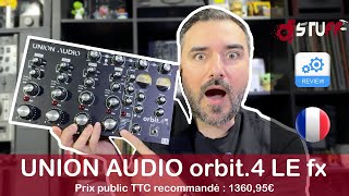 Union Audio Orbit 4 LE FX 🇫🇷 [upl. by Oznarol575]