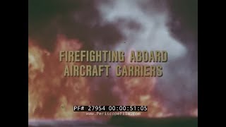 FIRE FIGHTING ABOARD AIRCRAFT CARRIERS US NAVY TRAINING FILM 27954 [upl. by Nylknarf]