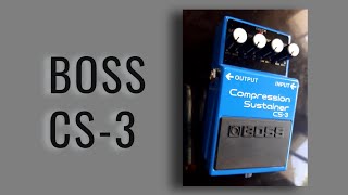 BOSS CS3 Compressor Sustainer Pedal No Talking Demo Sound  SOUND TEST [upl. by Ellesig]