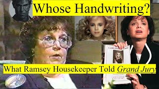 What Did The RAMSEY HOUSEKEEPER Tell The Grand Jury About Patsys Handwriting and the Ransom Note [upl. by Tniassuot]