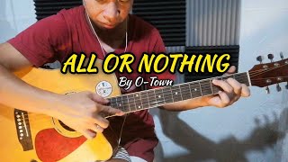 FULL VERSION ALL OR NOTHING BY OTOWN LYRICS FINGERSTYLE GUITAR COVER [upl. by Faythe]