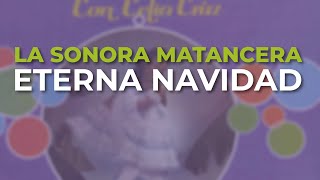 La Sonora Matancera  Eterna Navidad Audio Oficial [upl. by Kcirad]