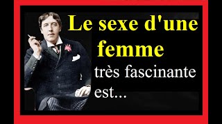 Oscar Wilde Profondes Citations sur lAmour lInfidélité les Femmes le Sexe et les Relations [upl. by Haelem]