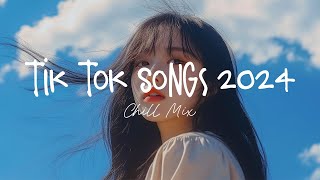 Tiktok songs 2024 🍄 Best tiktok songs 2024  Trending song latest [upl. by Paton]