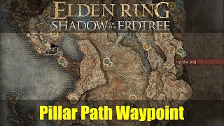 How to get to Pillar Path Waypoint Elden Ring DLC [upl. by Caves986]