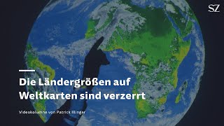 Länder der Welt – die Ländergrößen auf Weltkarten sind verzerrt [upl. by Tehcac]