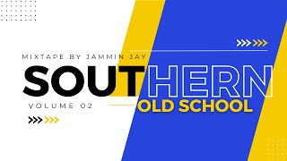 Southern Old School Mixtape by Jammin Jay [upl. by Ericksen408]