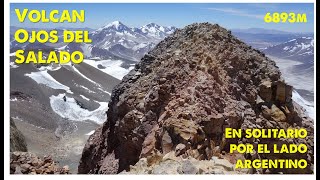 Ascenso Vn Ojos del Salado en solitario 6893m por la ruta argentina [upl. by Yovonnda]