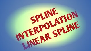 Spline Interpolation 1 english linear spline [upl. by Annuaerb335]