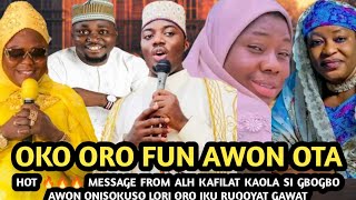 Oko Oro Fun Awon Ota  HOT 🔥🔥🔥 MESSAGE FROM ALH KAFILAT KAOLA SI GBOGBO AWON ONISOKUSO LORI ORO IKU [upl. by Anattar]