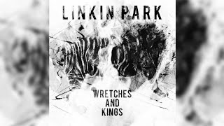 Linkin Park  Wretches And Kings Alternative version [upl. by Giwdul491]