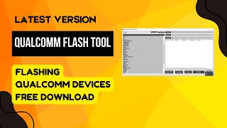 Qualcomm Flash Tool Flash Backup And Unlock Qualcomm Devices [upl. by Leuqim]