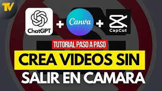 Crea Videos sin salir en cámara 🔴 ChatGPT  Canva  CapCut  Tutorial paso a paso 🎥 [upl. by Dumah]