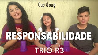 Trio R3  Responsabilidade Cup Song [upl. by Anirdna187]