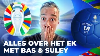 🔥 Alles over het EK 2024 met BAS amp SULEY  Rondje EK 5 [upl. by Naujek687]