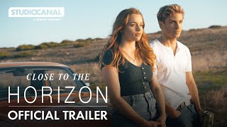 CLOSE TO THE HORIZON  Official Trailer  STUDIOCANAL International [upl. by Ibor]