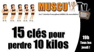 15 clés pour perdre 10 kilos rapidement  🏆 Muscu Tv [upl. by Neenaj]