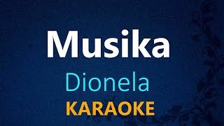 MUSIKA  Dionela KARAOKE VERSION [upl. by Carey]