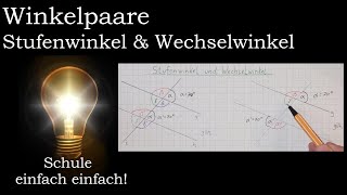 Stufenwinkel Wechselwinkel  Winkelpaare Winkelsätze  Geometrie 5 6 7  Schule einfach einfach [upl. by Couhp]