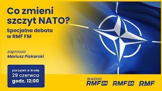 Co zmieni szczyt NATO Specjalna debata w RMF FM [upl. by Emmott]