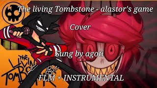 Alastors game cover  sung by agoti  The living Tumbstone FLM  INSTRUMENTAL [upl. by Tila]