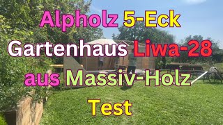 Alpholz 5Eck Gartenhaus Liwa28 aus MassivHolz Test [upl. by Laikeze]