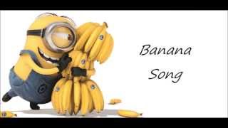 Dispicable Me  Minions Banana Song  Lyrics [upl. by Wernda]