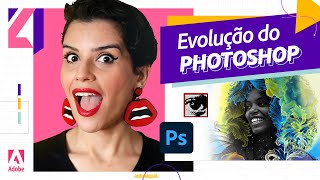 A EVOLUÇÃO DO PHOTOSHOP  ADOBE 4 ALL [upl. by Alicea]