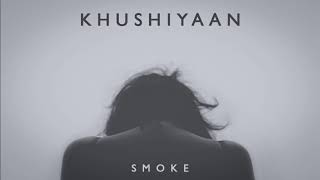 Khushiyaan  Smoke Tha Rapper  Prod By BO Beatz  HeartbreakLove Song 2018 [upl. by Kcirdled]