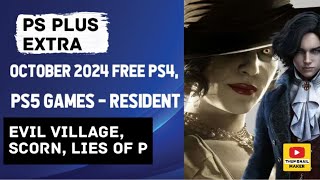 PS Plus Extra October 2024 free PS4 PS5 games  Resident Evil Village Scorn Lies of P [upl. by Buke]