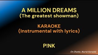 A MILLION DREAMS Karaoke PINK HQ Original instrumental [upl. by Merkley90]