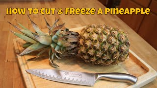 How to Cut up and Freeze a Pineapple  Simple Steps to Freeze for Smoothies Baking and Eating [upl. by Asylem]