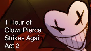 1 Hour of ClownPierce Strikes Again  Act 2 [upl. by Padegs493]