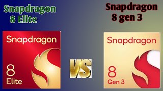 Snapdragon 8 Elite vs snapdragon 8 gen 3 ll snapdragon 8 Elite [upl. by Hoskinson]